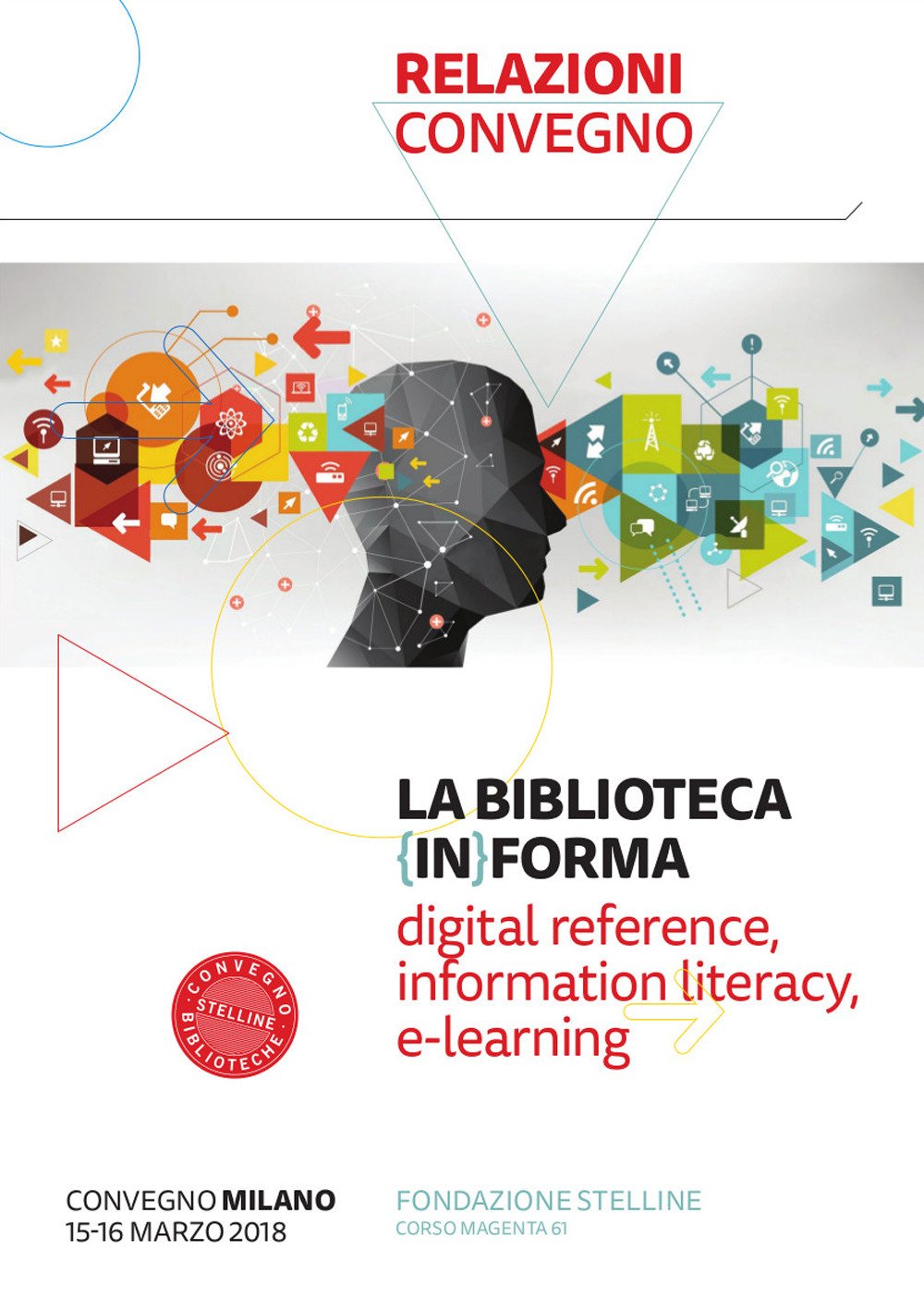 La Biblioteca (In)Forma. Digital Reference, Information Literacy, E-Learning. Atti Del Convegno (Milano, 15-16 Marzo 2018). Con Fascicolo: Lifelong Learning: Una Sfida Aperta Per Le Biblioteche Pu... - 4