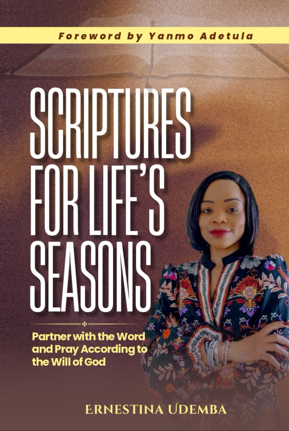 Scriptures for Life's Seasons: Partner with the Word and Pray According to the Will of God