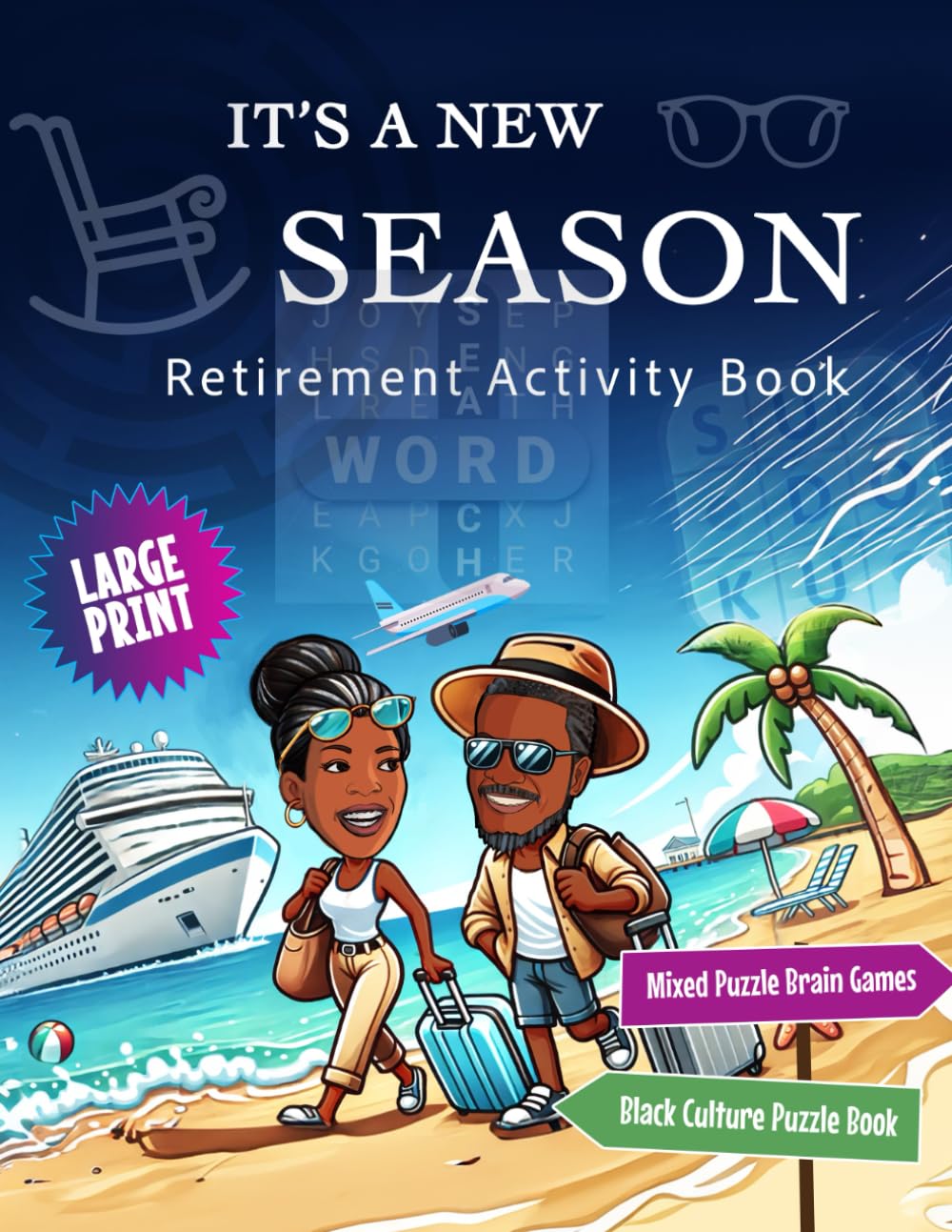 It's A New Season Retirement Activity Book I Large Print Mixed Puzzle Brain Games: for Women, Men, Coworkers I Black Culture Puzzle Book Ideal for ...