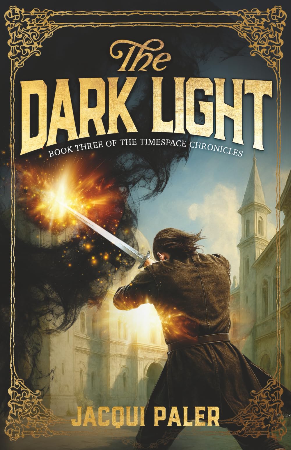 The Dark Light: Book Three of the Timespace Chronicles