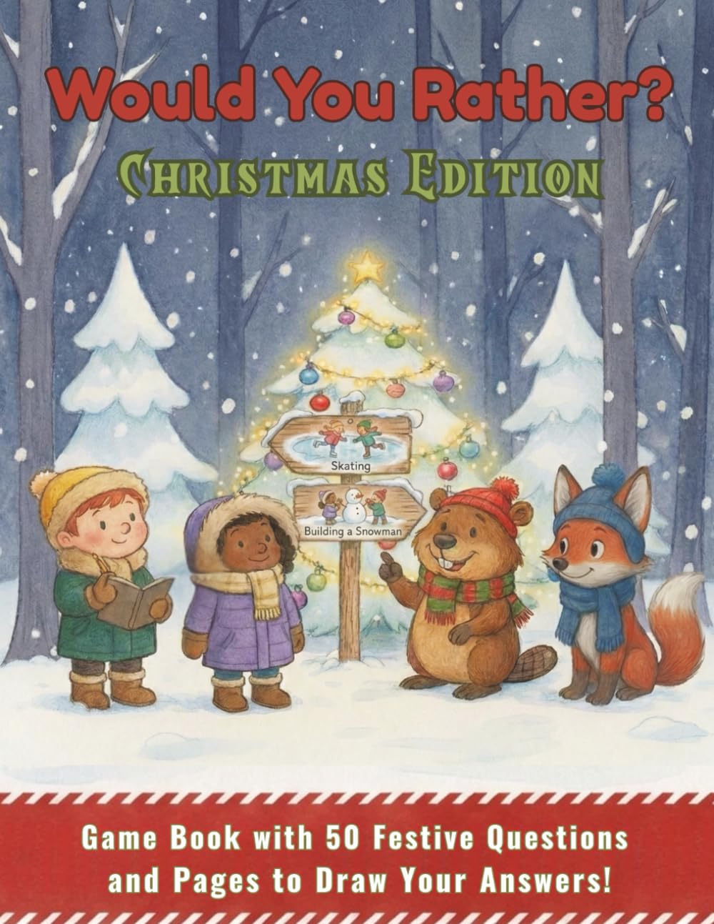 Would You Rather? Christmas Edition: 50 Festive Questions with Fun Drawing Pages