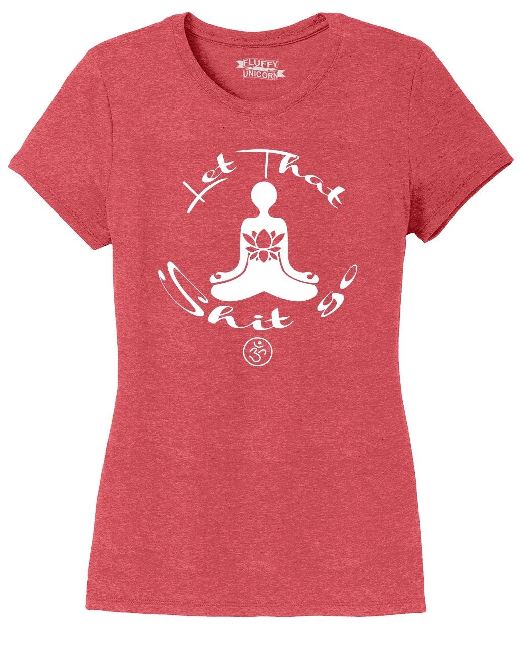 Ladies Let That Shit Go Yoga Graphic Tri-Blend Tee