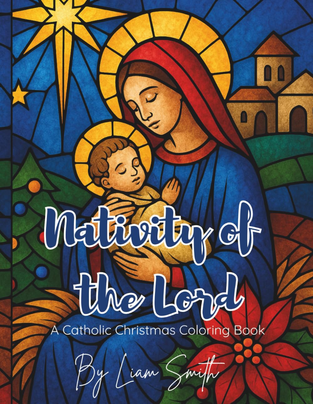 Nativity of the Lord: A Catholic Christmas Coloring Book