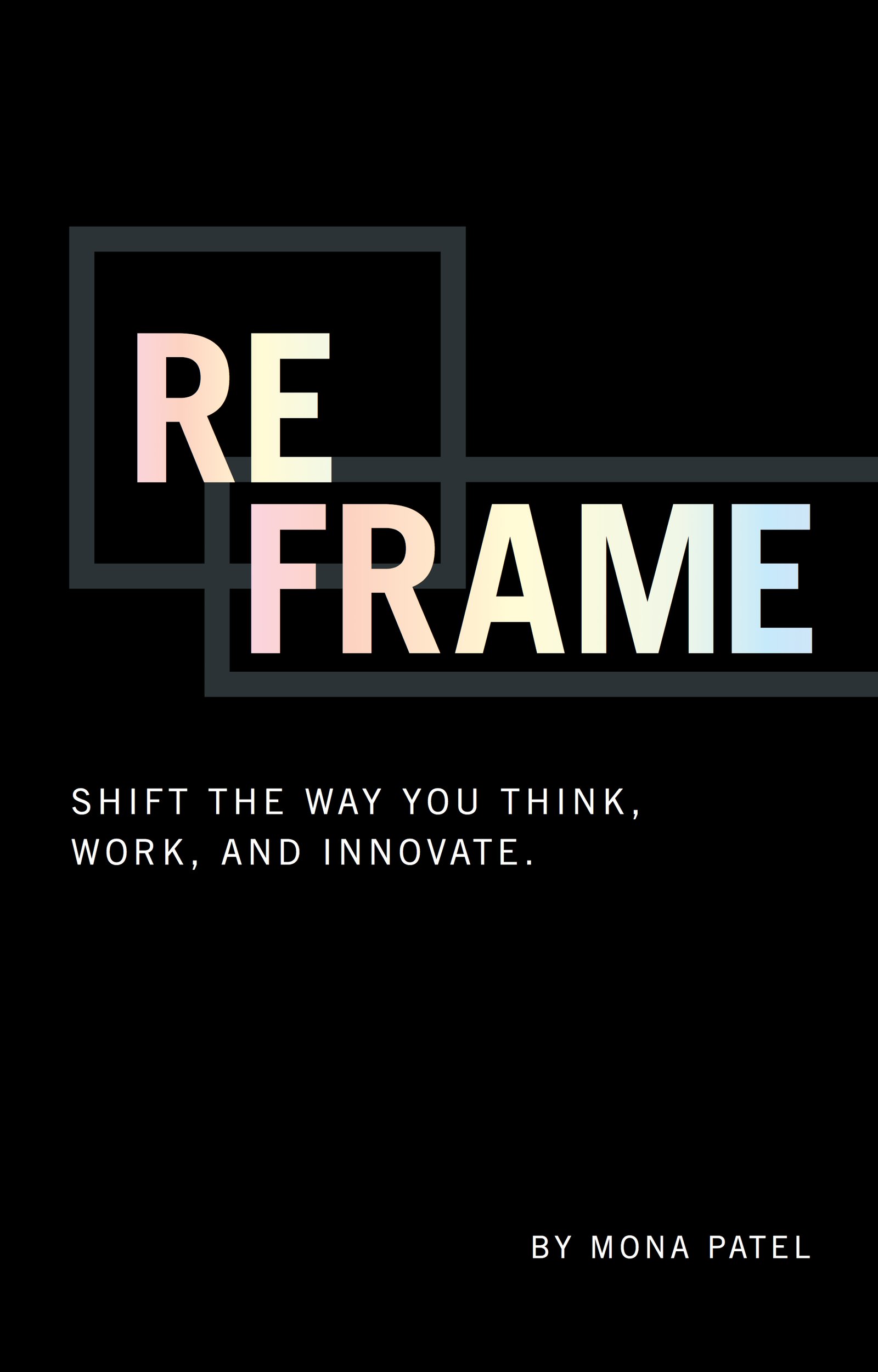 Buy Reframe: Shift the Way You Work, Innovate, and Think — BookShops.in