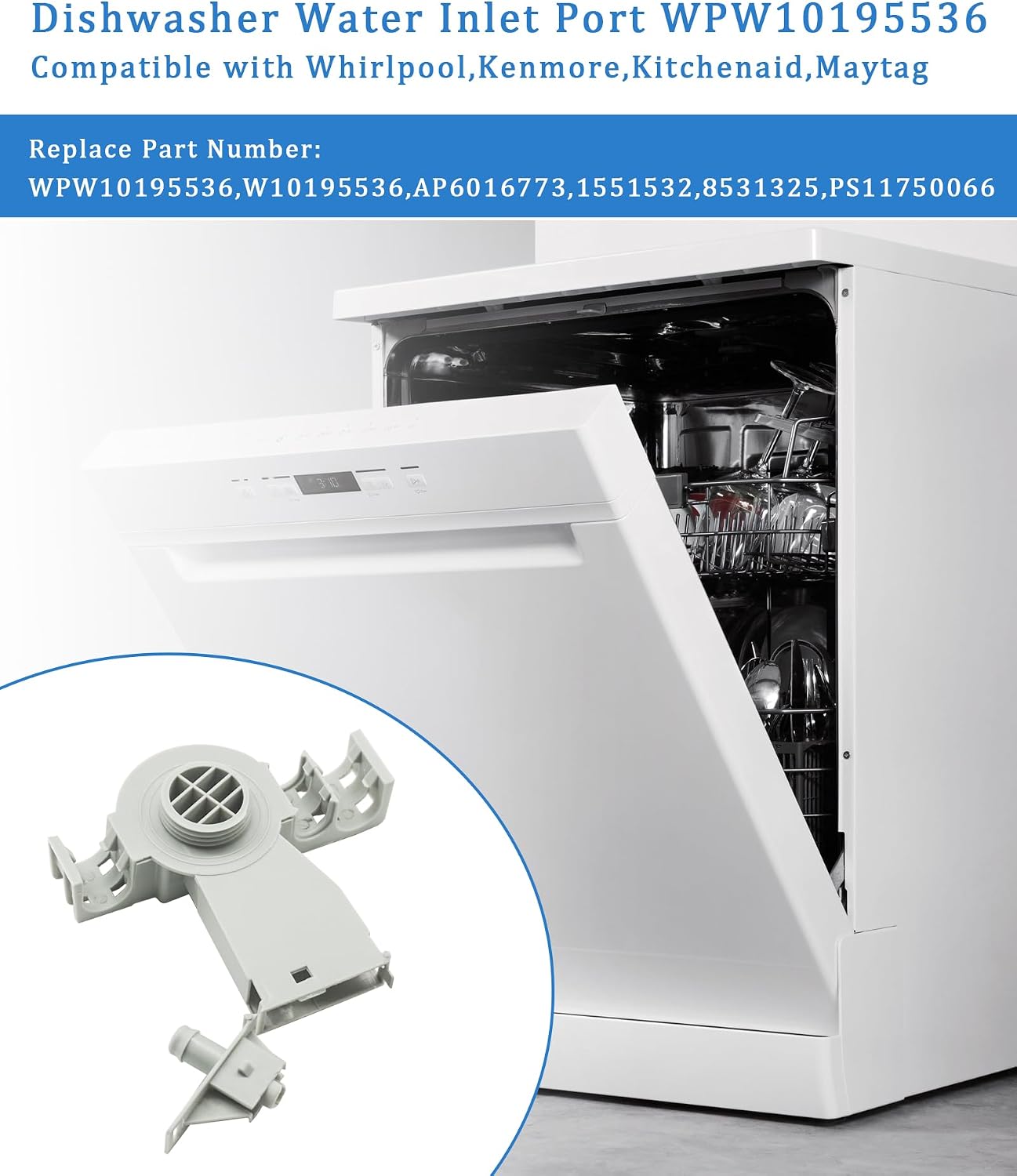 WPW10195536 Dishwasher Water Inlet Port for Whirlpool Kenmore KitchenAid Maytag ReplacesAP6016773 W10195536 1551532 8531325 PS11750066 Leak-Proof Inlet Valve Replacement