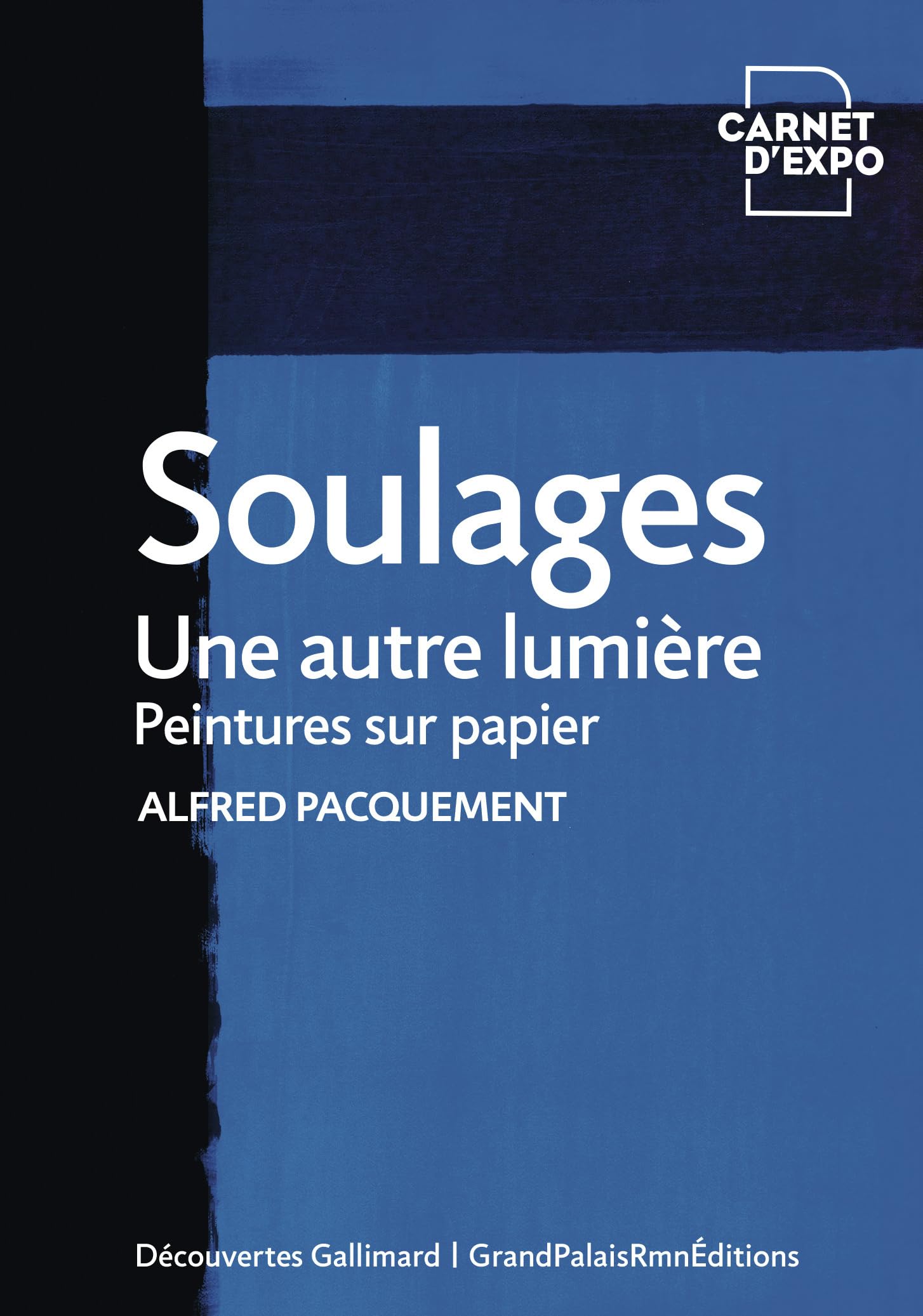 Soulages, une autre lumière: Peintures sur papier