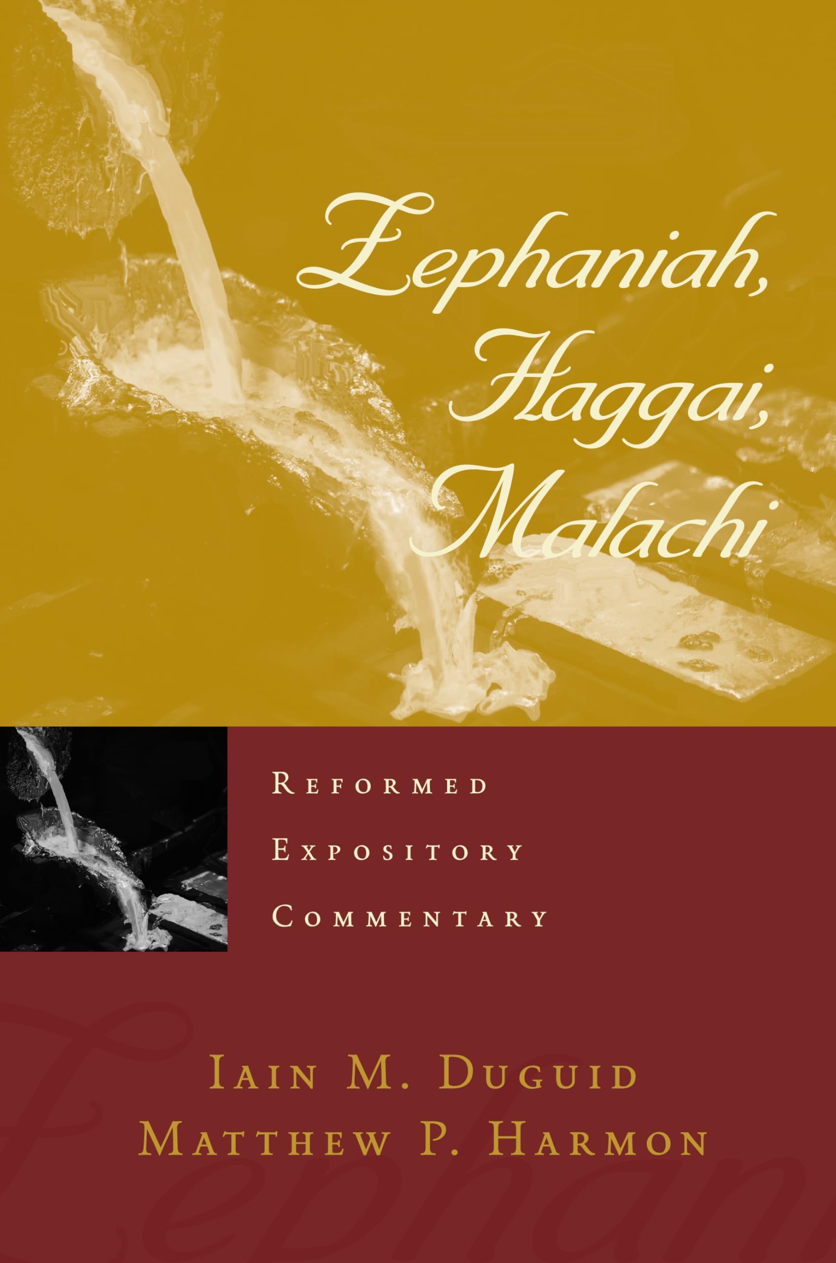 Reformed Expository Commentary: Zephaniah, Haggai, Malachi by Iain M. Duguid
