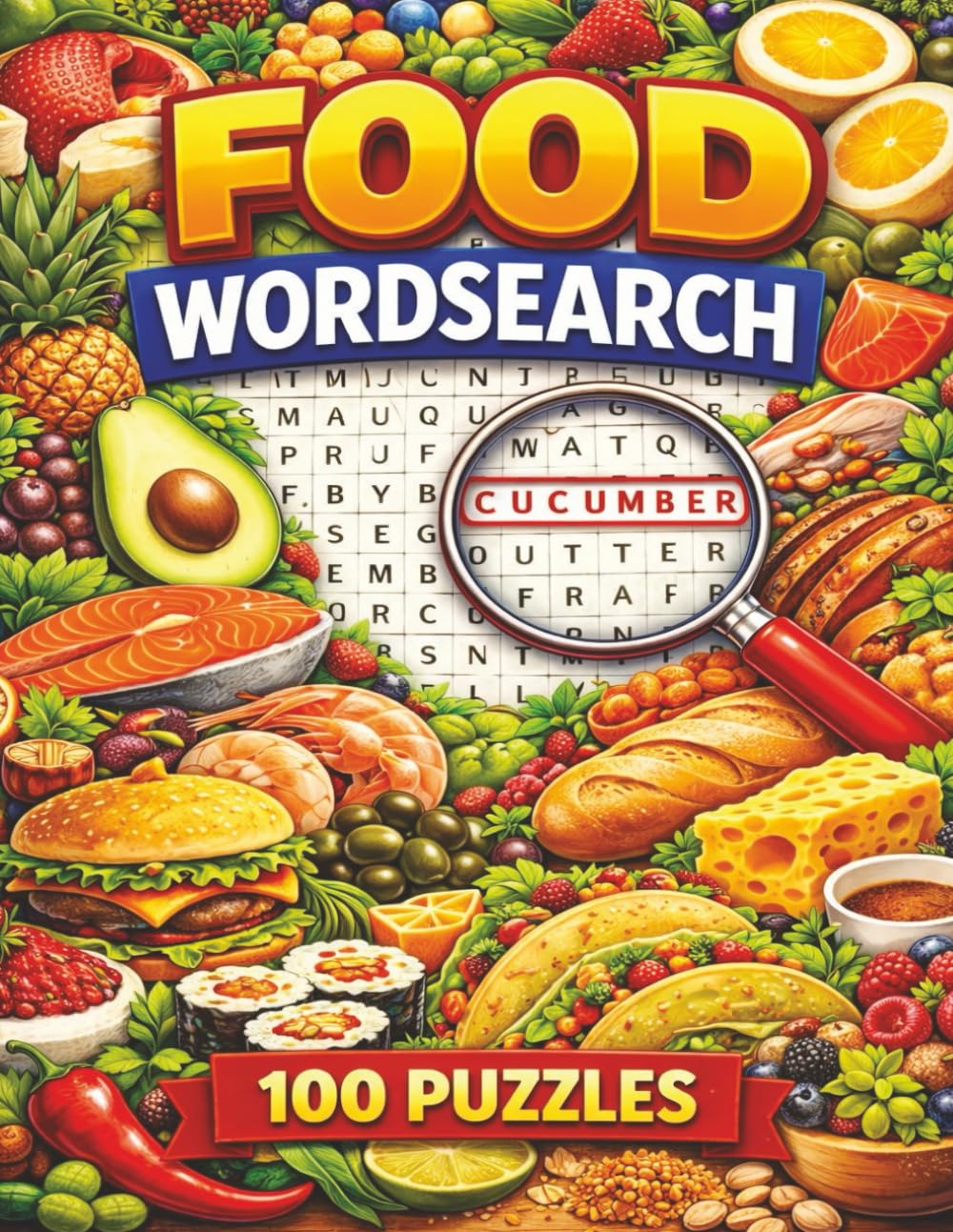 Food Wordsearch: 100 Food Word Search Puzzles | 8.5 × 11 Format | Includes Answers | Grate for foodies