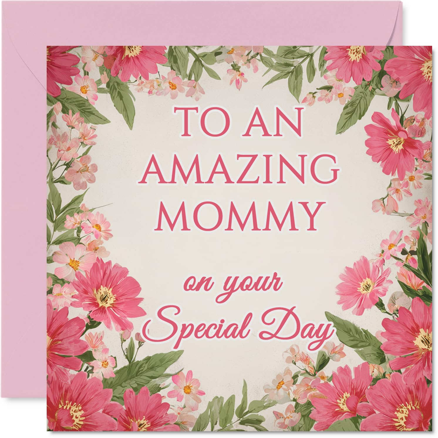 Heartfelt Birthday Card for Mommy - Warm Wishes in Bloom - Pink Floral Design with 'TO AN AMAZING MOMMY on Your Special Day', Mother's Day - 145mm Square, Envelope Included