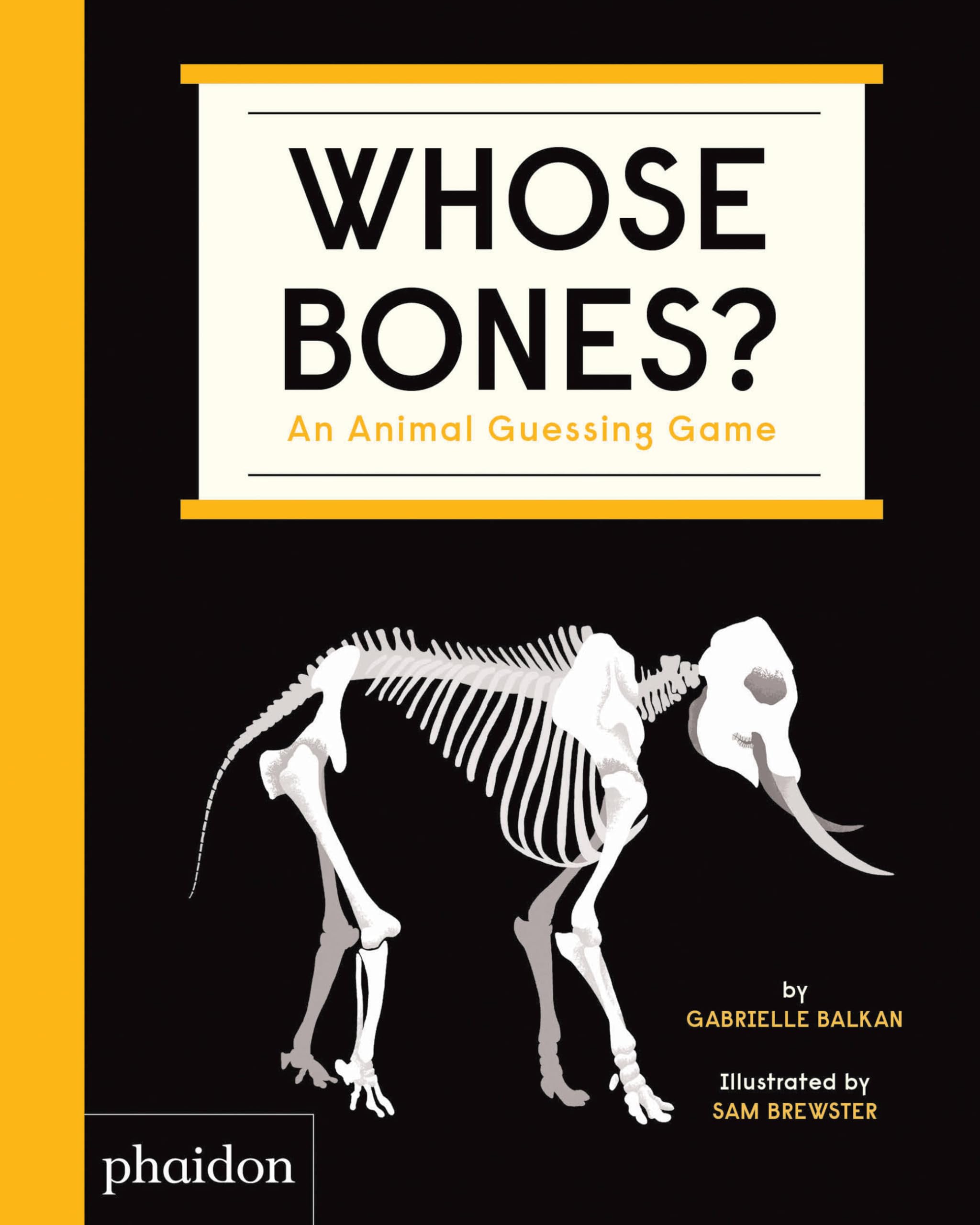 Whose Bones? An Animal Guessing Game by Gabrielle Balkan (Board book)