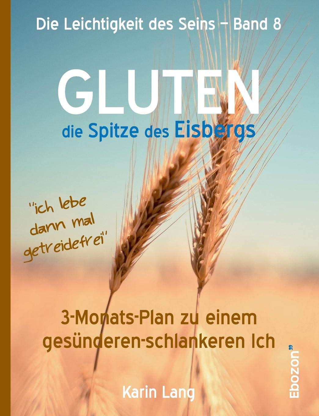 Gluten - Die Spitze des Eisbergs