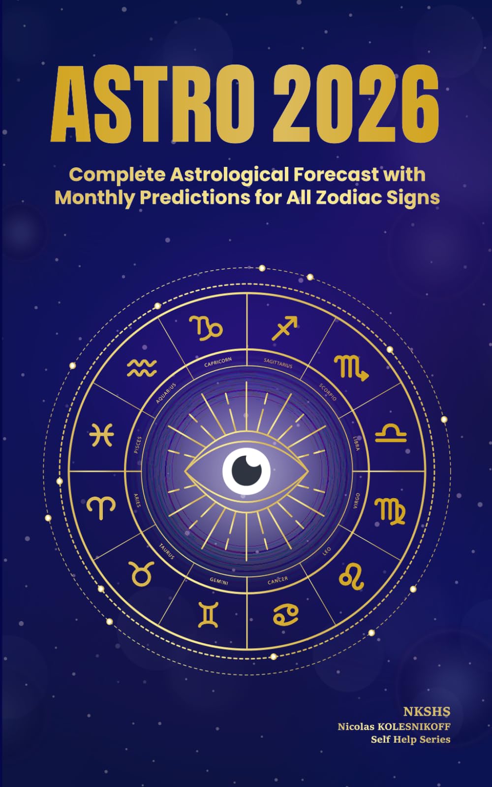 ASTRO 2026: Complete Astrological Forecast with Monthly Predictions for All Zodiac Signs