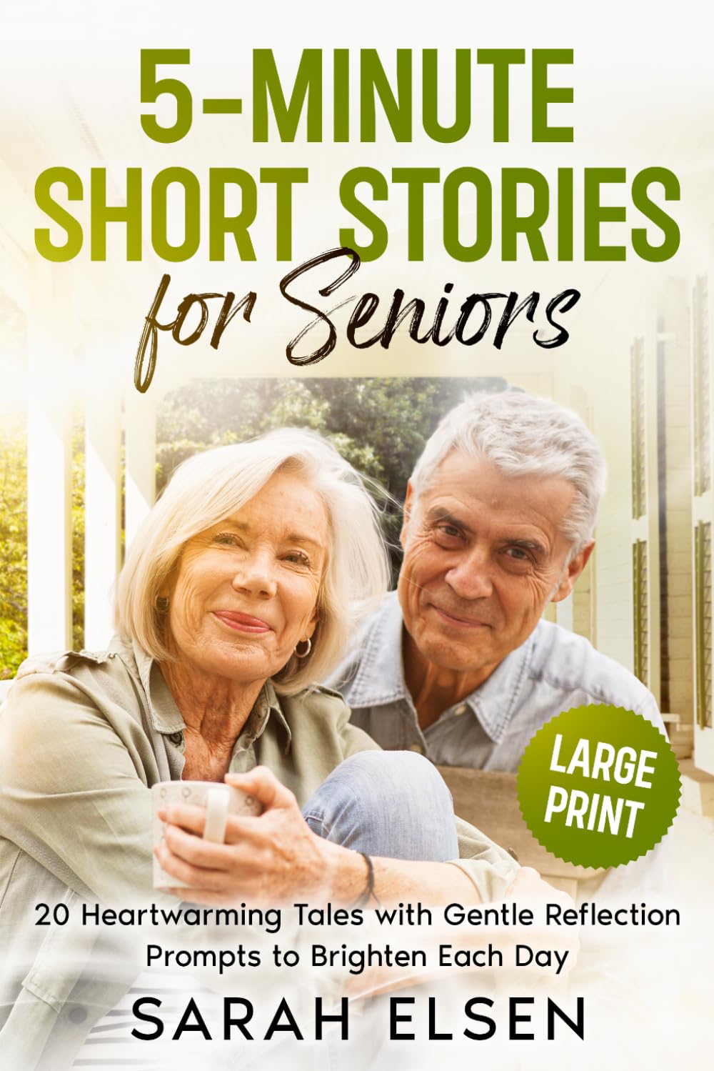 5-Minute Short Stories for Seniors: 20 Heartwarming Tales with Gentle Reflection Prompts to Brighten Each Day