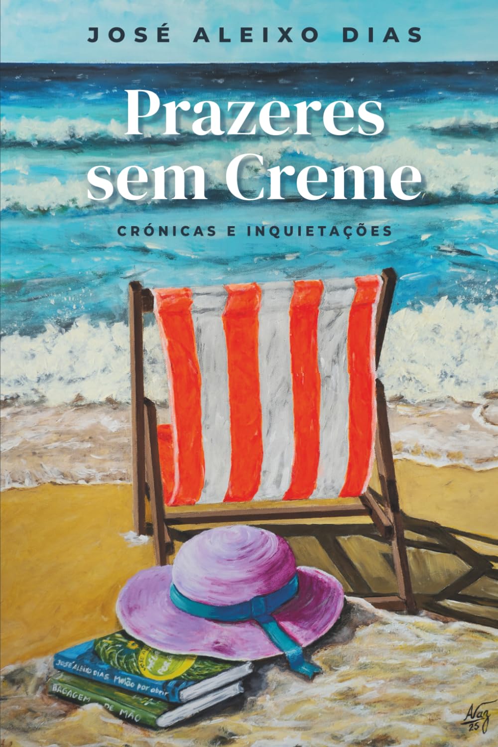PRAZERES SEM CREME: Crónicas e inquietações