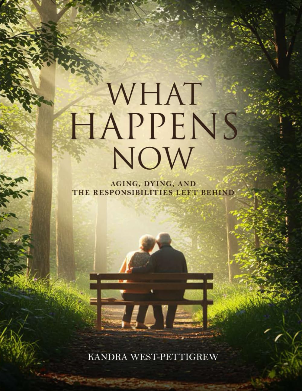 What Happens Now: Aging, Dying, and the Responsibilities Left Behind