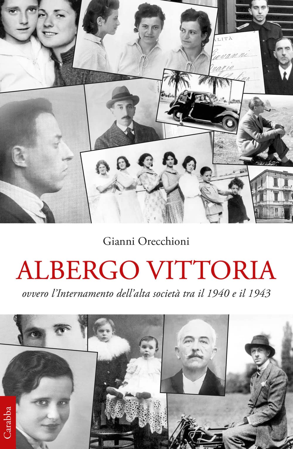 Albergo Vittoria. Ovvero L'internamento Dell'alta Società Tra Il 1940 E Il 1943 - 4