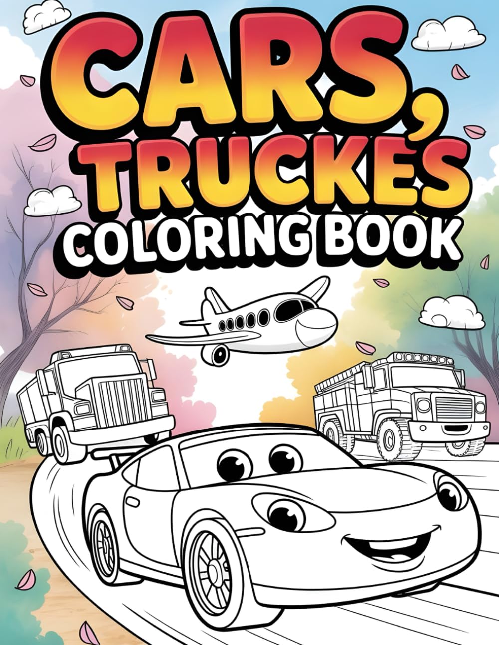 Cars, Trucks, Planes coloring book: Big & Bold Transportation Coloring Pages with Cars, Trucks, Planes and Construction Machines for Ages 4–8