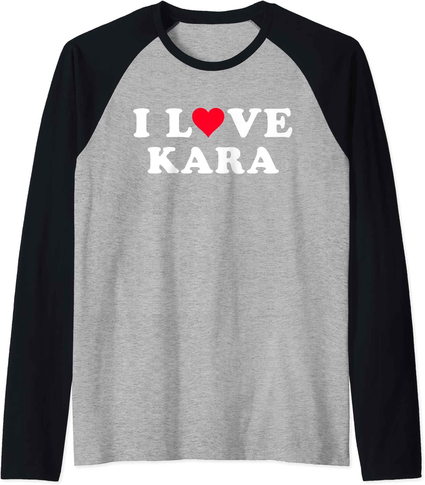 I Love Kara Matching Girlfriend & Boyfriend Kara Name Raglan Baseball Tee