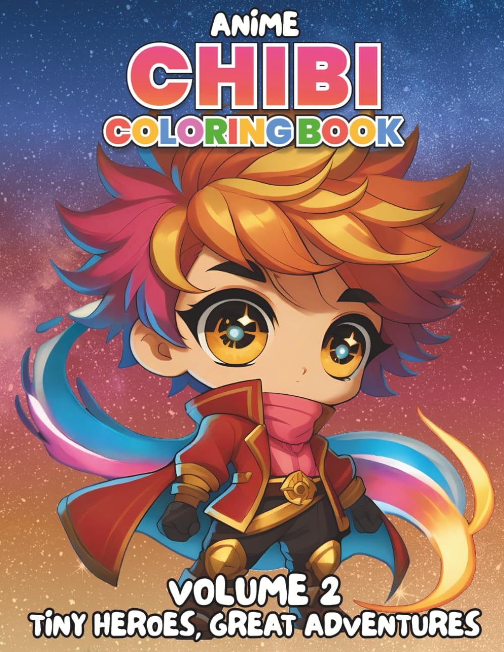 Anime Coloring Book for Kids, Teens and Adults Volume II: Super Chibi Kawaii Heroes, Villains and Great Adventures - Beautiful, Cute and Epic Anime Designs (Anime & Manga)