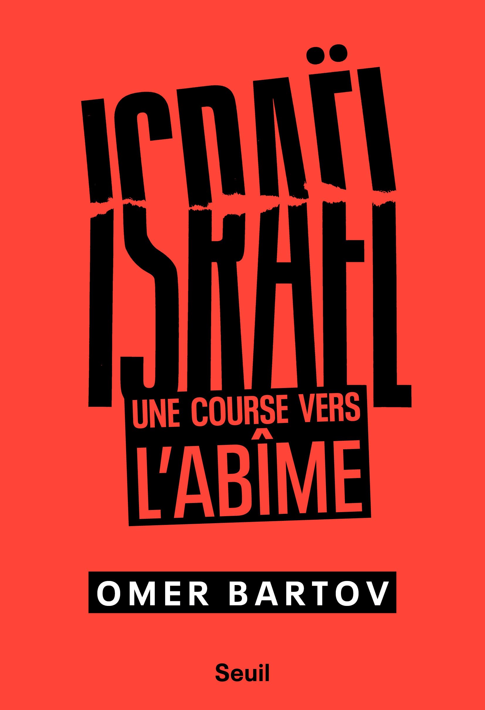 Israël. Une course vers l'abîme