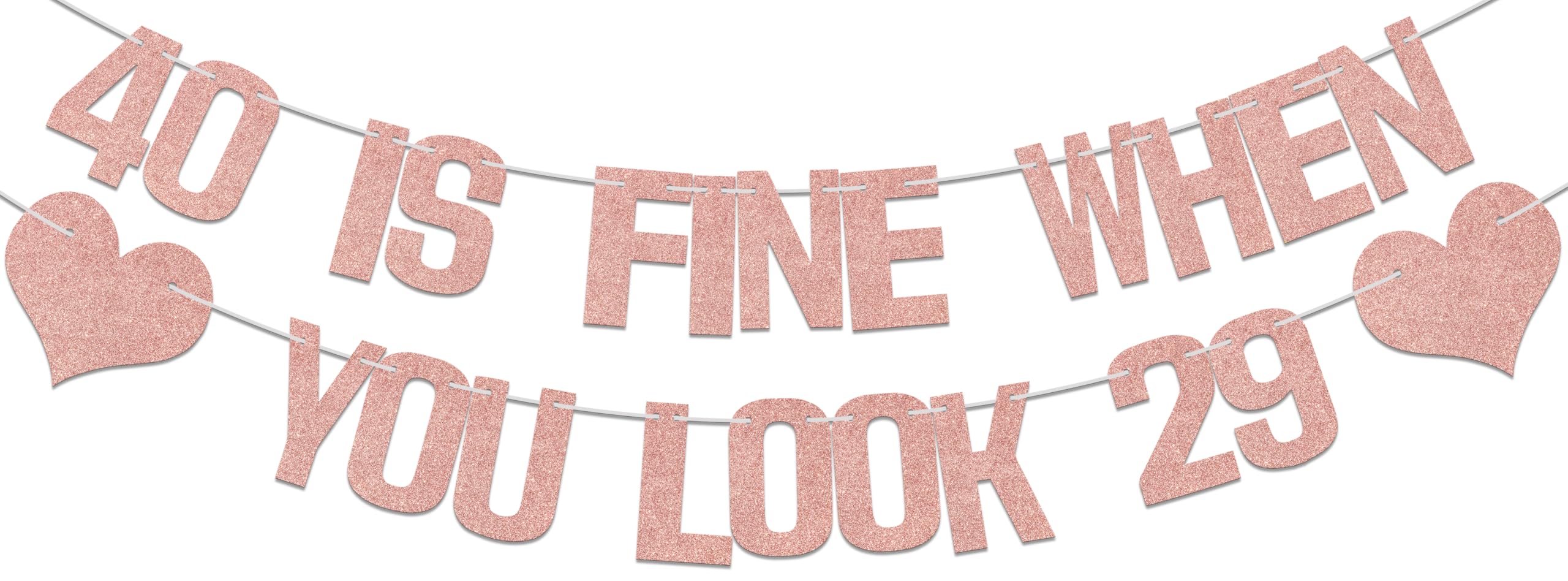 Double-Side 40 Is Fine When You Look 29 Banner 40th Birthday Banner Funny Birthday Decorations for 40 Years Old Cheers to 40 Years Anniversary Party Supplies Rose Gold Glitter