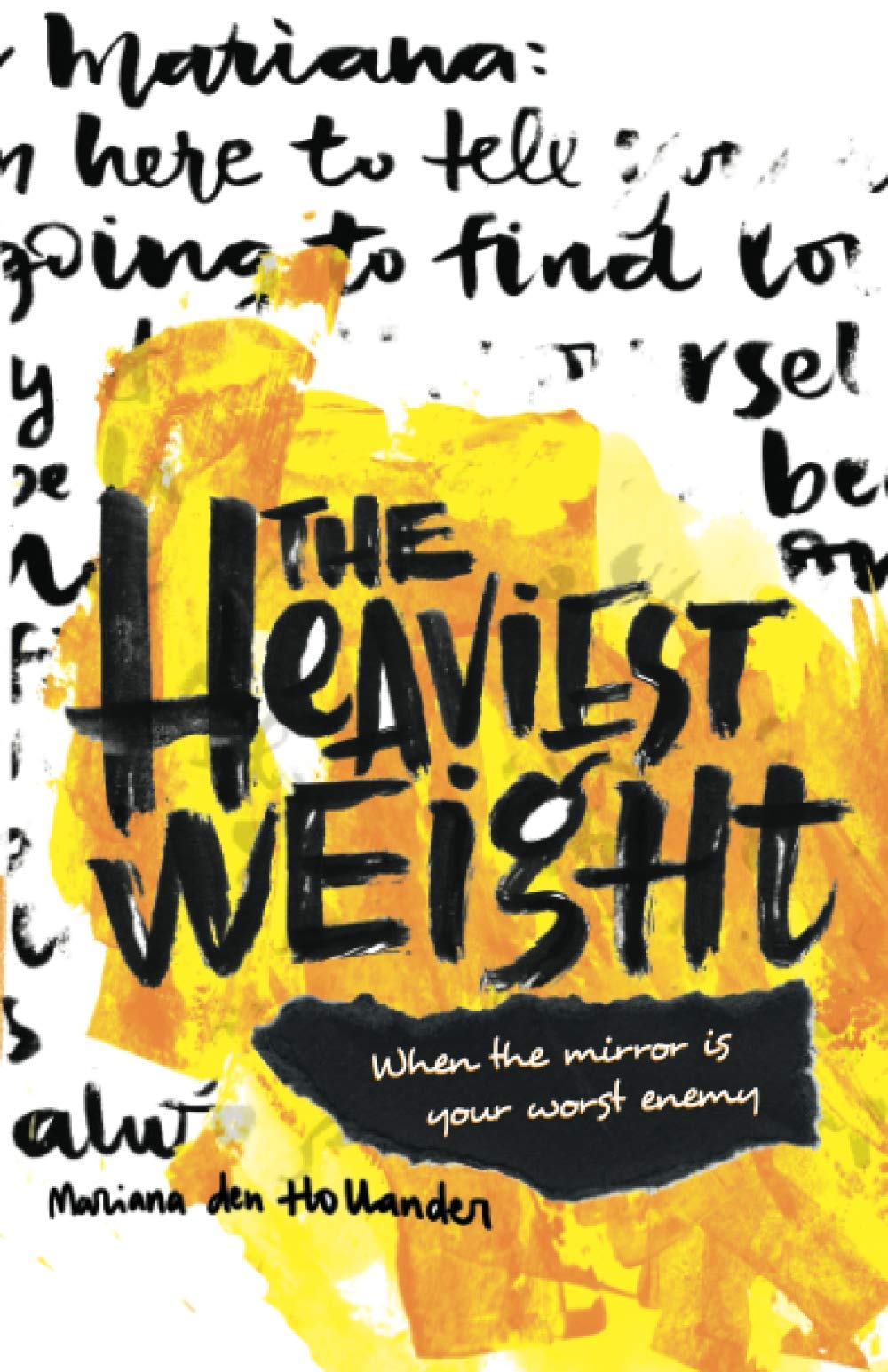 The Heaviest Weight: When the mirror is your worst enemy
