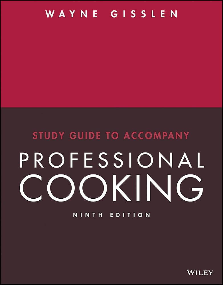 Professional Cooking, 9e Study Guide: Gisslen, Wayne