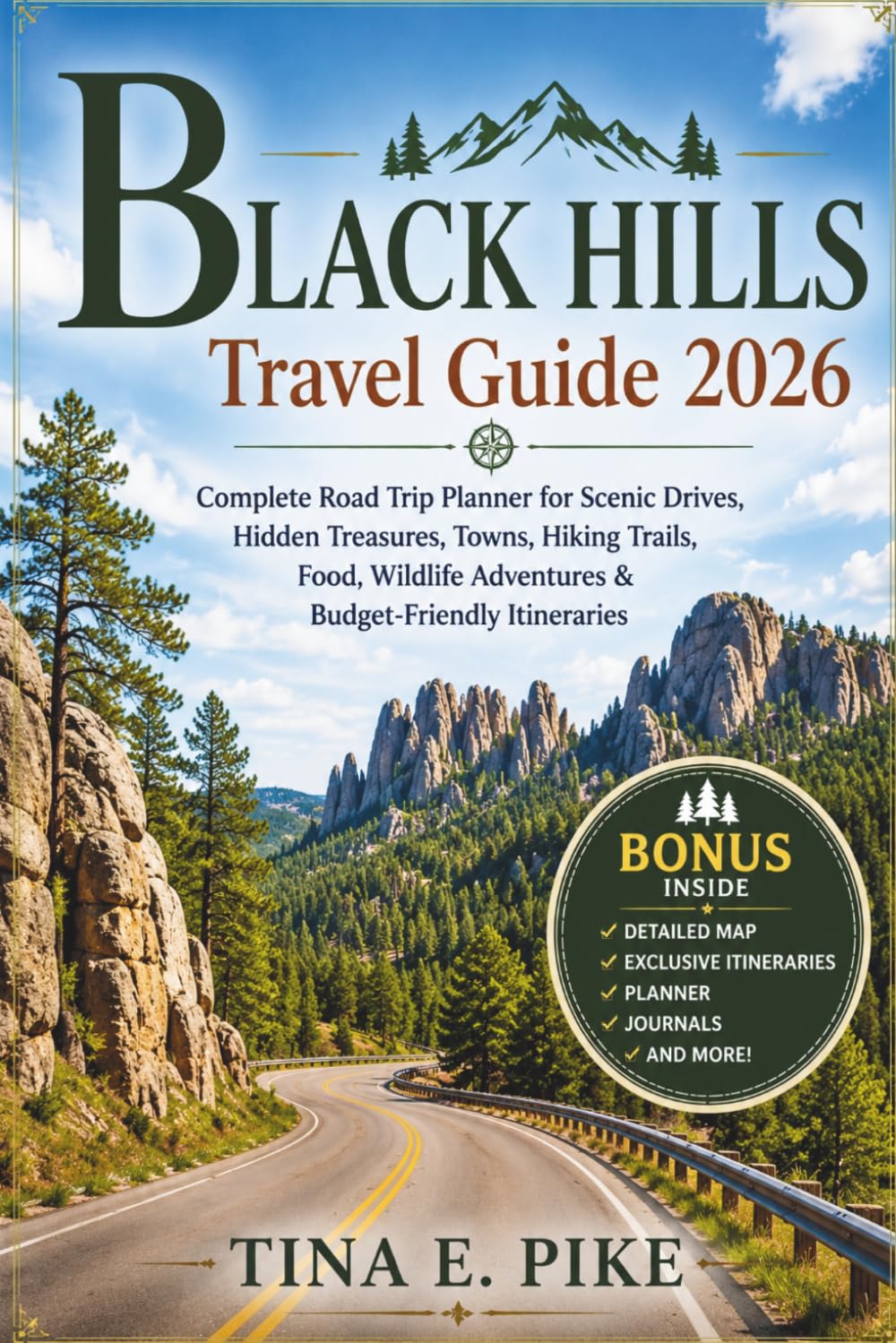 Black Hills Travel Guide 2026: Complete Road Trip Planner for Scenic Drives, Hidden Treasures, Towns, Hiking Trails, Food, Wildlife Adventures & Budget-Friendly Itineraries