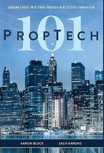 PropTech 101: Turning Chaos Into Cash Through Real Estate Innovation