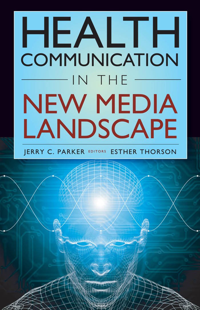 Health Communication in the New Media Landscape