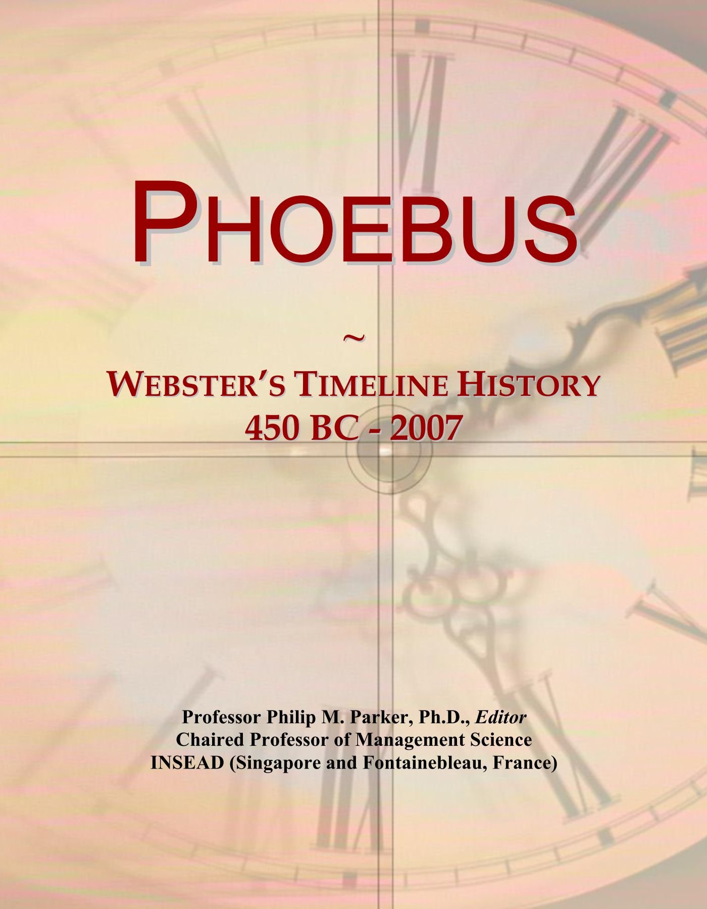 Phoebus: Webster's Timeline History, 450 BC - 2007