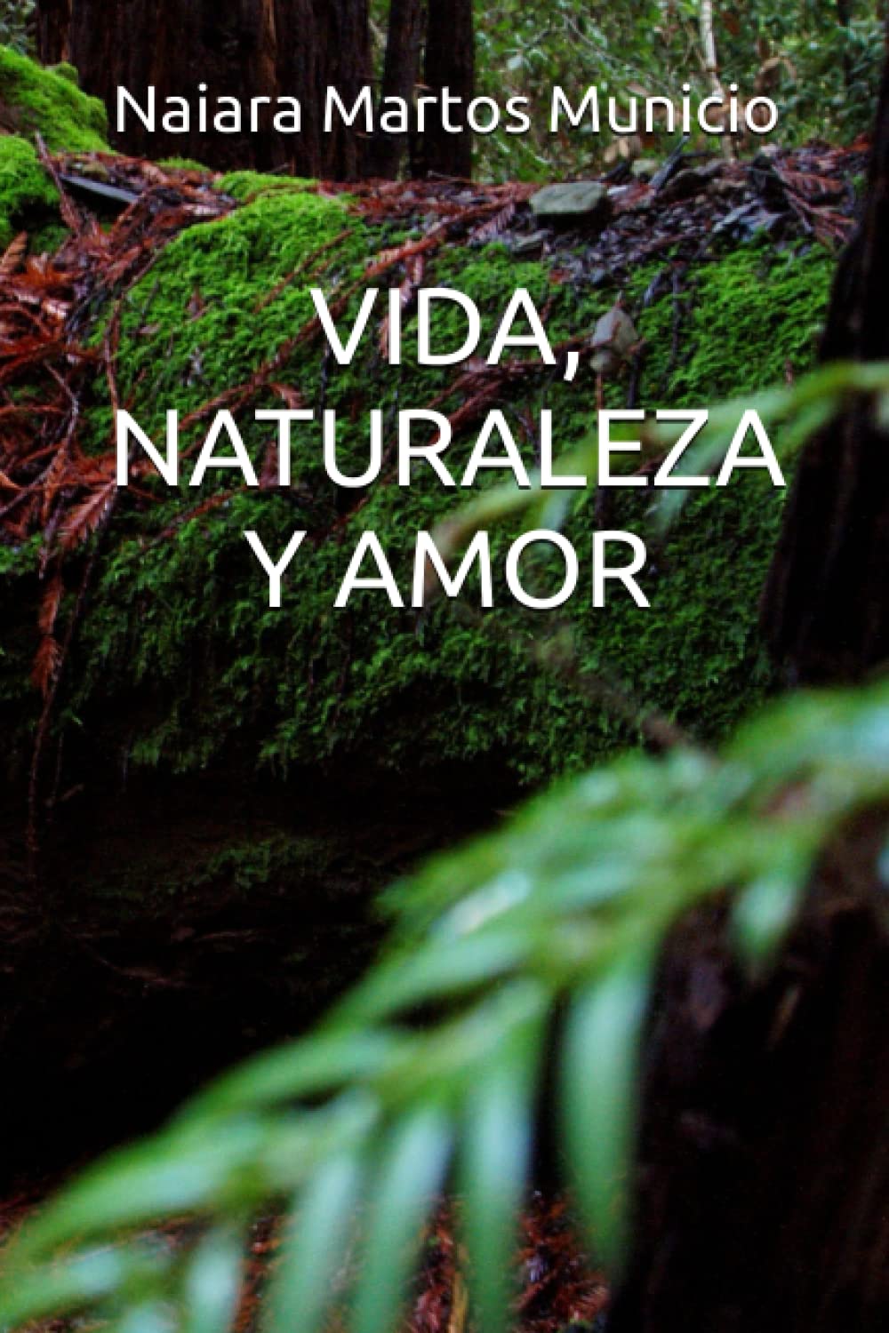 VIDA, NATURALEZA Y AMOR