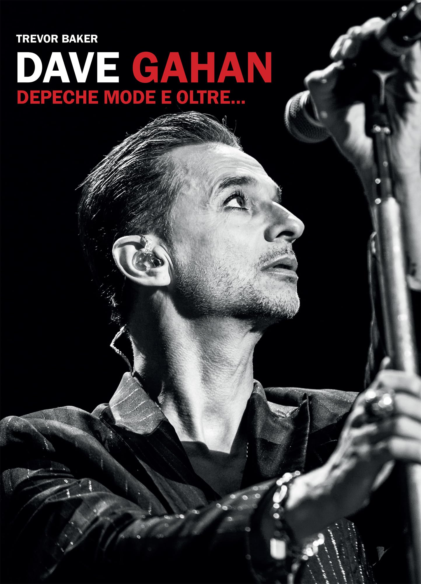 Dave Gahan. Depeche Mode e oltre... (Musica)