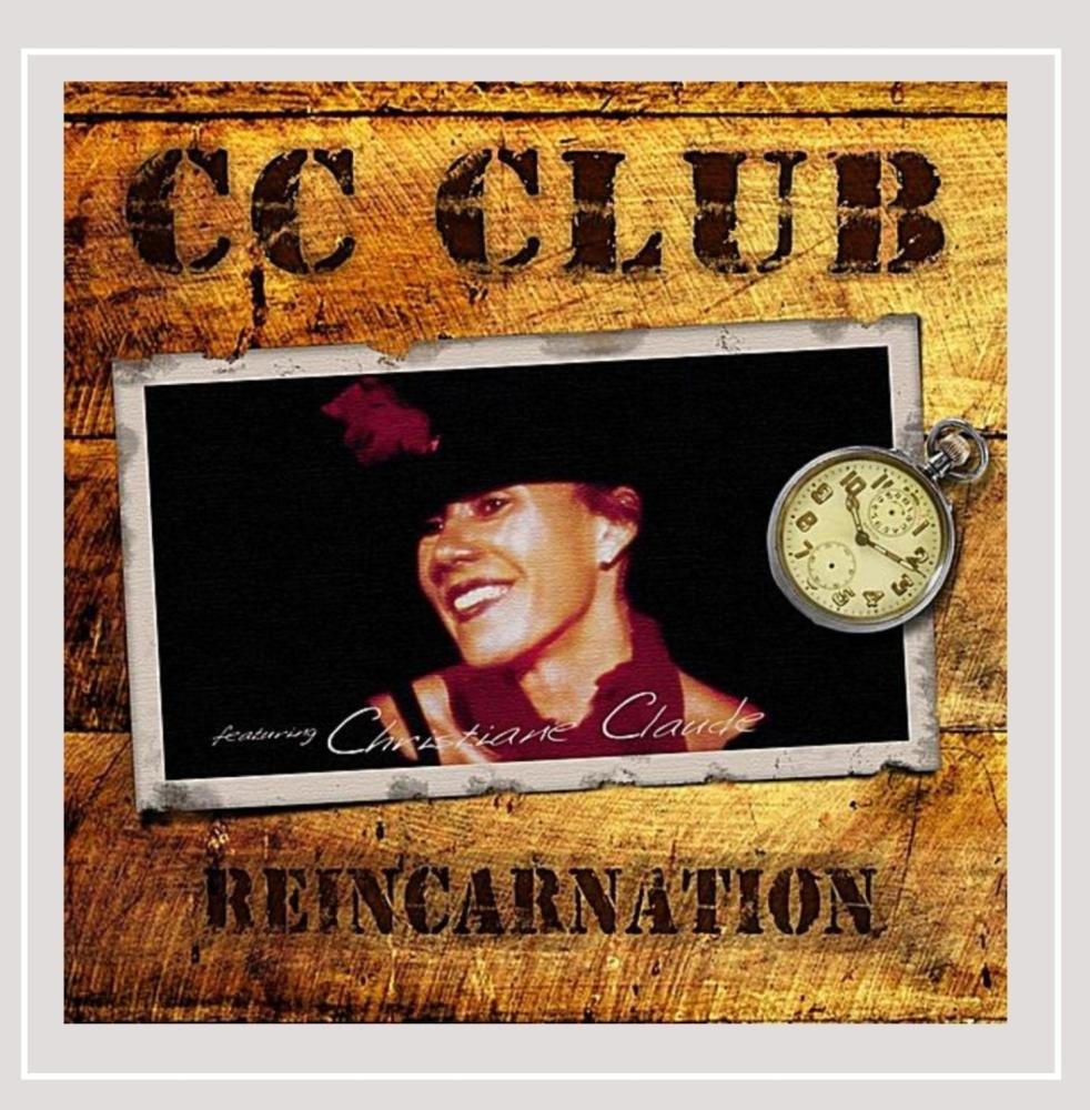 CC Club-Reincarnation [Audio CD] Christiane Claude and Claude Christiane