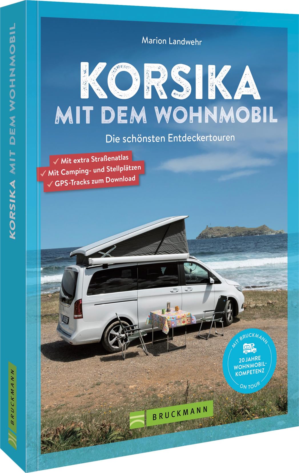 Wohnmobilführer Europa – Korsika mit dem Wohnmobil: Die schönsten Routen vom Cap Corse bis zur Südspitze. Inkl. Übersichtskarten, Streckenverläufen und Kartenatlas mit Stell- und Campingplätzen.