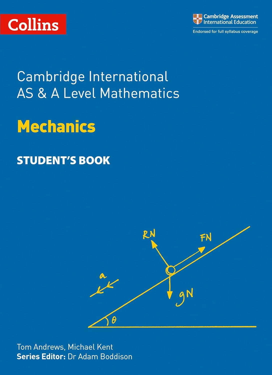 Cambridge International AS & A Level Mathematics Mechanics Student’s Book (Collins Cambridge