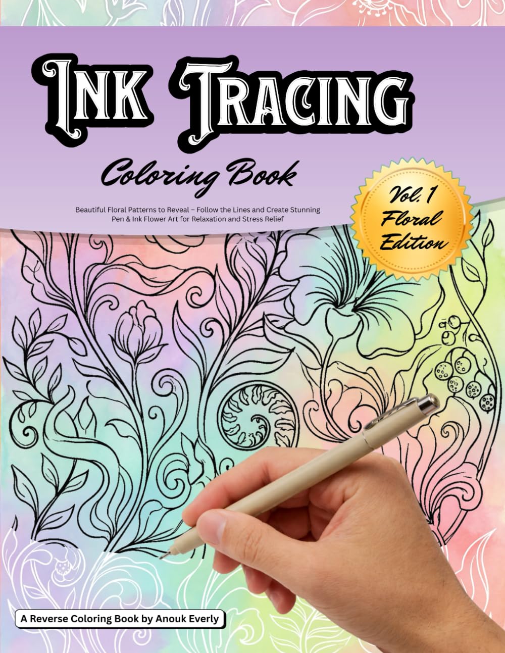 Ink Tracing Coloring Book: Beautiful Floral Patterns to Reveal – Follow the Lines and Create Stunning Pen & Ink Flower Art for Relaxation and Stress Relief