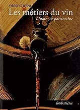 Download Les métiers du vin: Histoire et patrimoine PDF