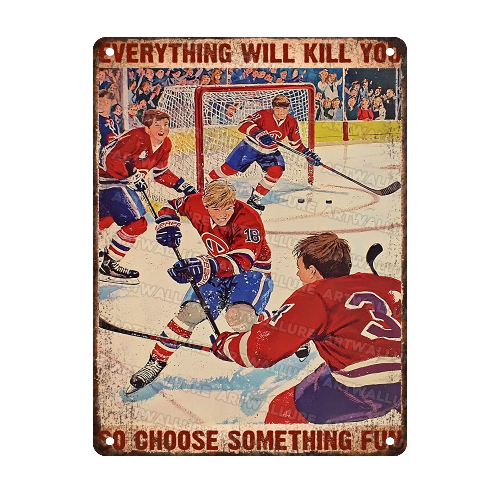 Hockey Vintage Tin Sign Everything Will Kill You Choose Something Fun Metal Sign for Cafes Bar Pub Beer Club Wall Home Decor 12x16inch