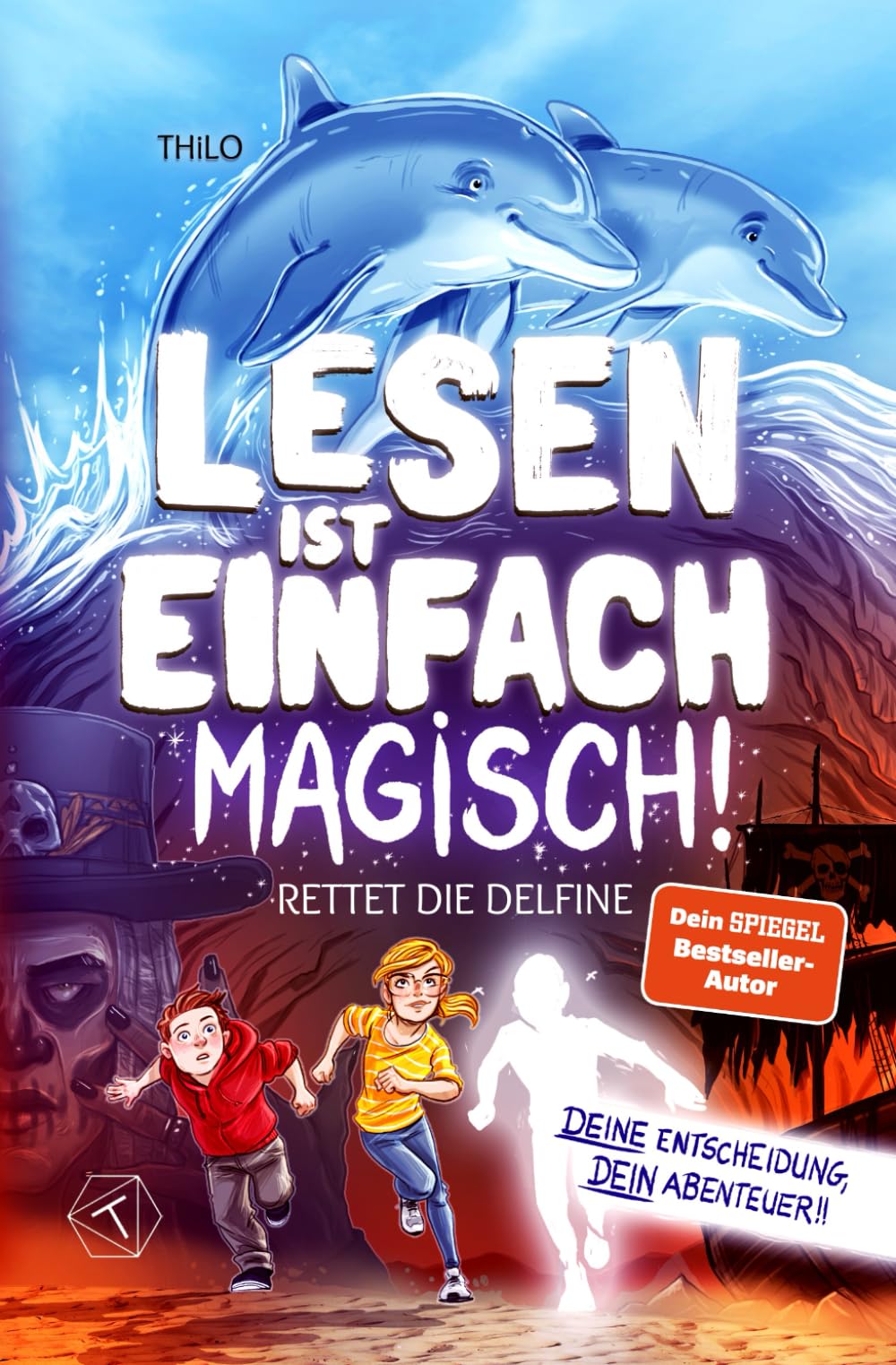 Lesen ist einfach magisch – Rettet die Delfine: Interaktives Buch ab 8 Jahre für Jungen + Mädchen. DU ENTSCHEIDEST SELBST. Große Schrift, einfache Sätze, kurze Kapitel. Leicht lesbar - und spannend.