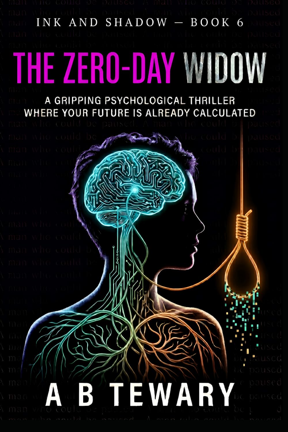 Zero Day Widow: A Gripping Psychological Thriller Where Your Future is Already Calculated (The Ink and Shadow Series)