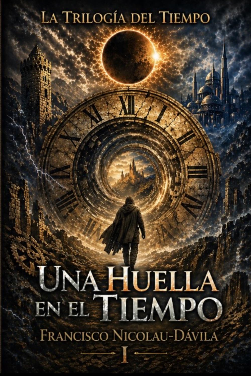 UNA HUELLA EN EL TIEMPO: LA TRILOGIA DEL TIEMPO -I-