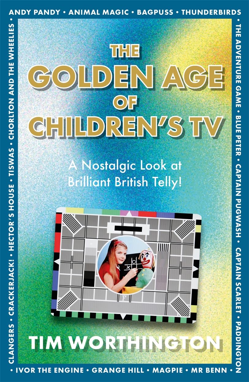 The Golden Age of Children's TV: The shows we loved growing-up, the perfect gift