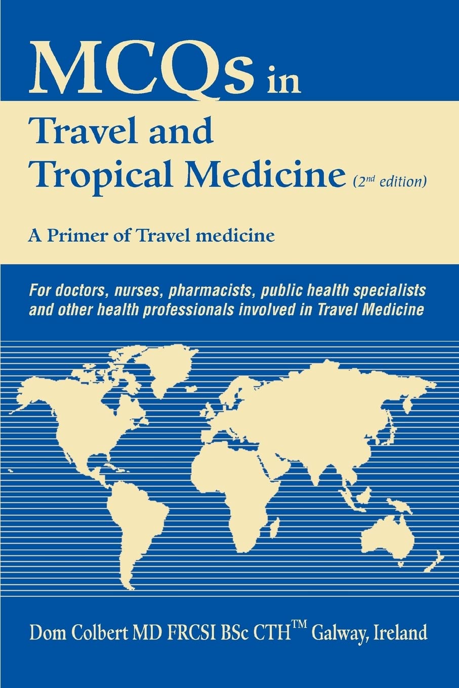 MCQs in Travel and Tropical Medicine: A Primer of Travel medicine