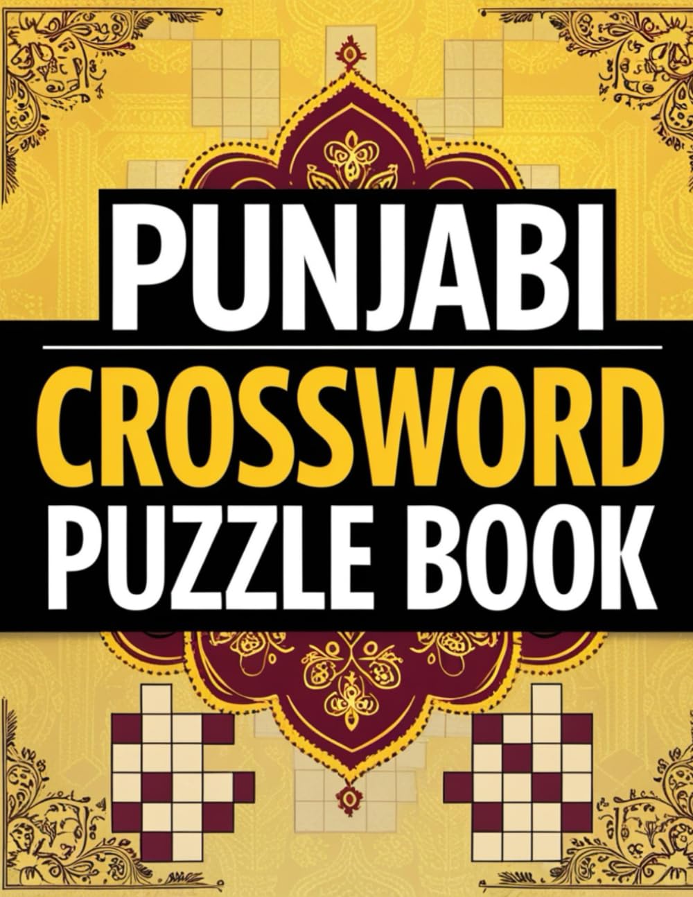Punjabi Crossword Puzzle Book: Fun and Challenging Punjabi Word Puzzles for Language Lovers and Learners
