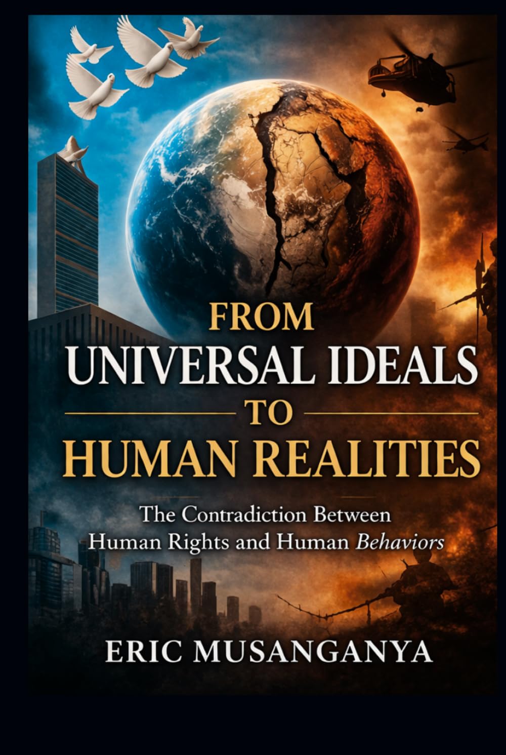 From Universal Ideals to Human Realities: The Contradiction between Human Rights and Human Behaviors