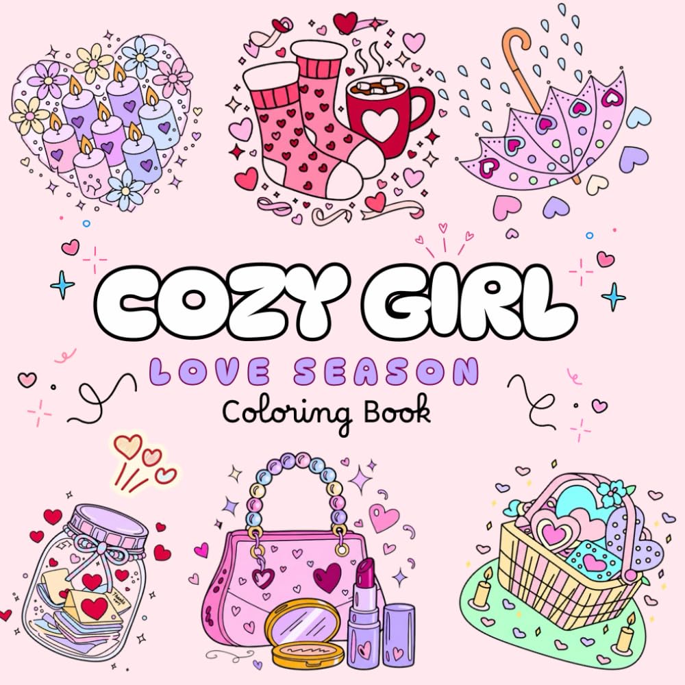 Cozy Girl Love Season Coloring Book: Bold and Easy Love-Inspired Designs for Teens and Adults