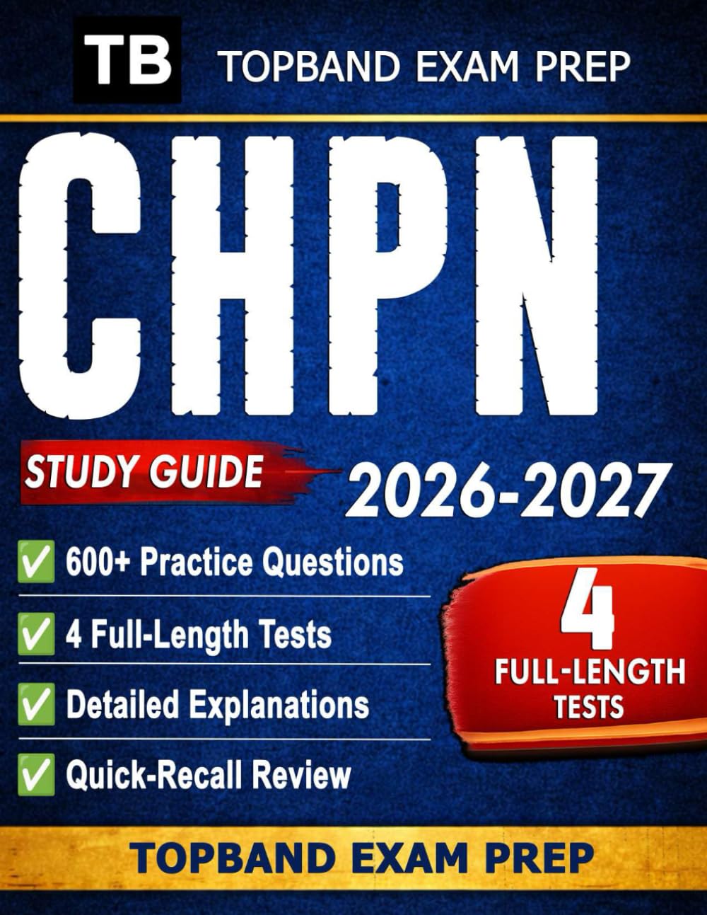 CHPN Study Guide 2026–2027: Exam Prep with 600+ Practice Questions, 4 Full-Length Tests, Quick-Recall Review, and Detailed Explanations for Certified Hospice and Palliative Nurse Exam