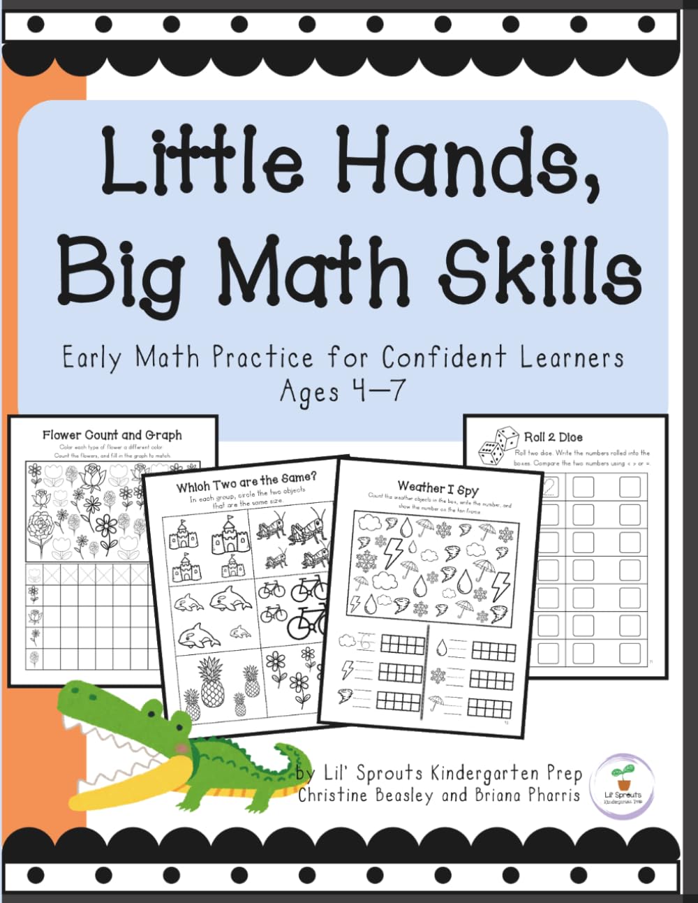 Little Hands, Big Math Skills: Early Math Practice for Confident Learners Ages 4-7 (Lil' Learners Library)