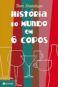 História do mundo em 6 copos